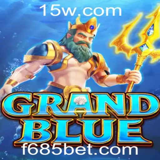 Descubra o Mundo de GRANDBLUE: Aventura, Estratégia e Diversão com 685bet